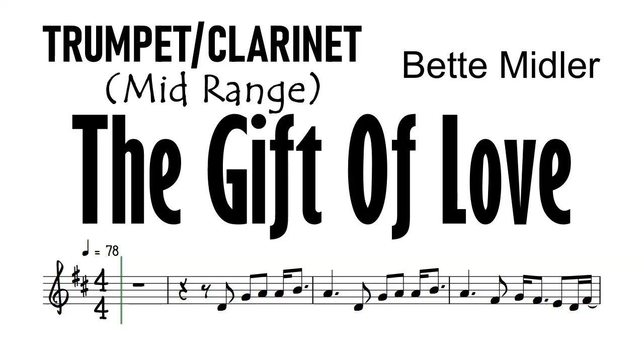 THE GIFT OF LOVE Trumpet Clarinet Mid Range Bette Midler Sheet Music Backing Track Partitura