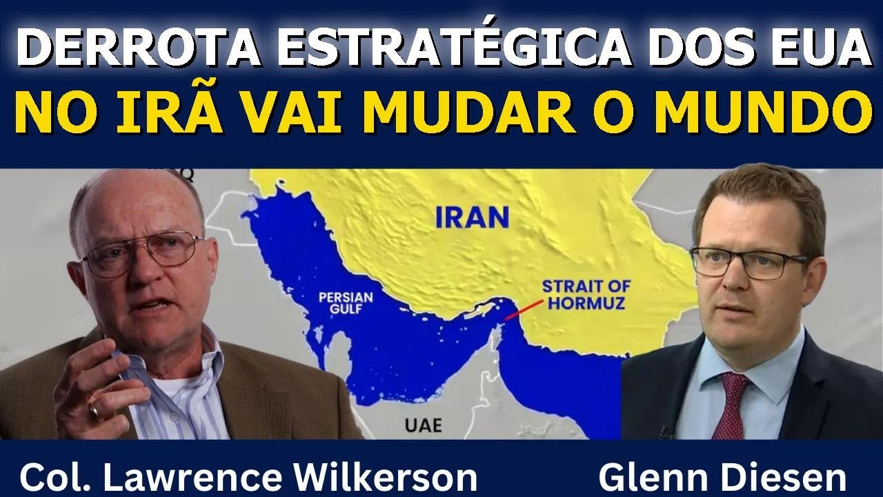 Lawrence Wilkerson: Derrota dos EUA no Irã Vai Mudar o Mundo