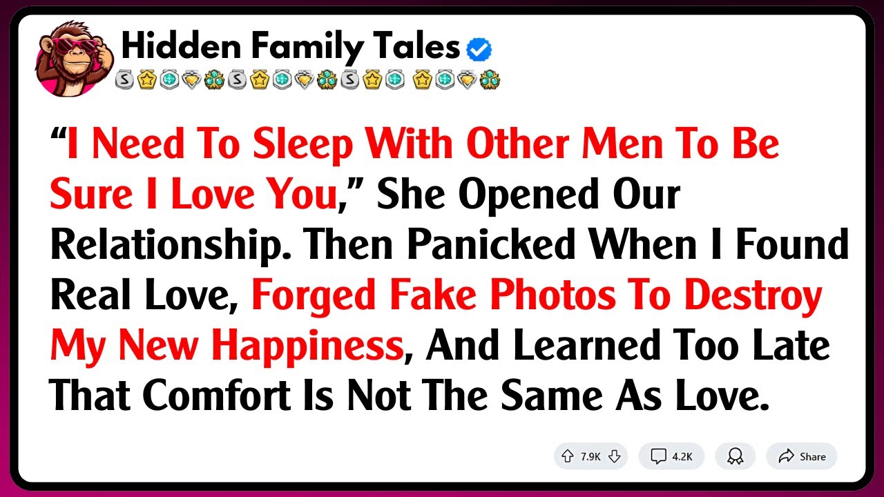 “I Need To Sleep With Other Men To Be Sure I Love You,” She Opened Our Relationship. Then Panicked..