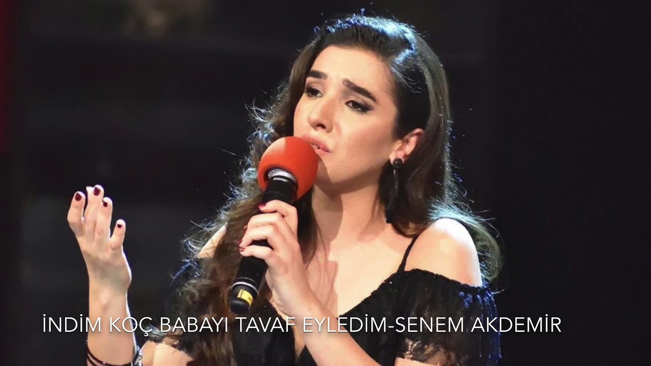 Senem Akdemir-İndim Koç Babayı Tavaf Eyledim
