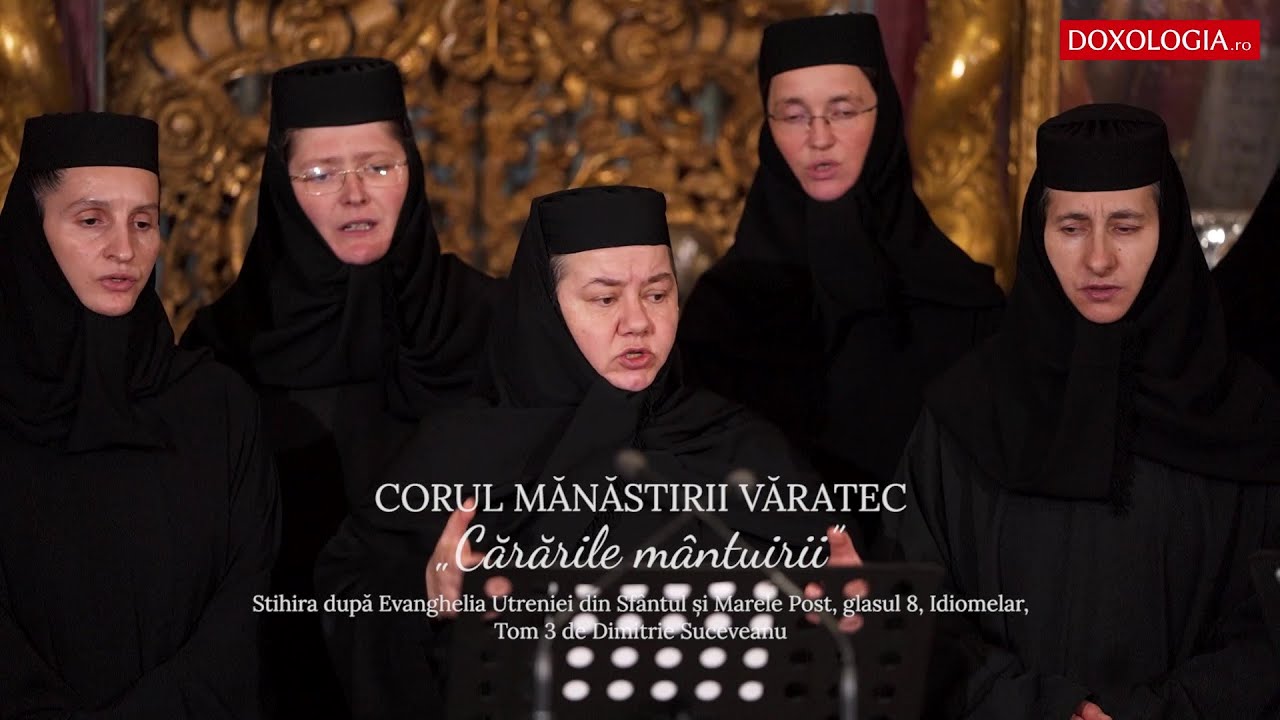 Corul Mănăstirii Văratec – „Cărările mântuirii”