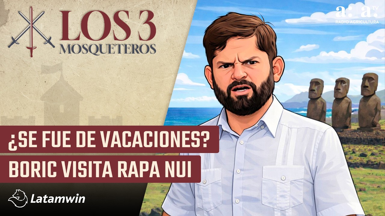 Los Tres Mosqueteros - ¿Se fue de vacaciones? Boric visita Rapa Nui - Radio Agricultura