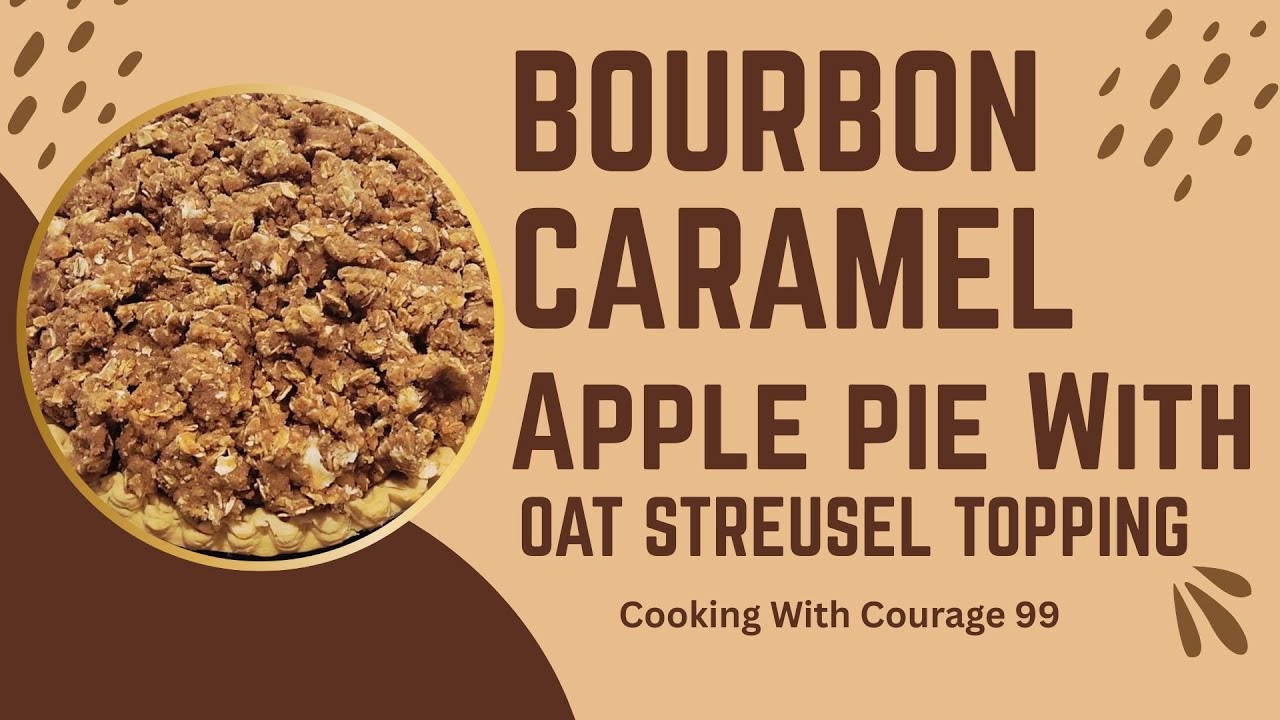 Bourbon Caramel Apple Pie With Oat Streusel Topping #comfortfoods #bourbon #winterbaking