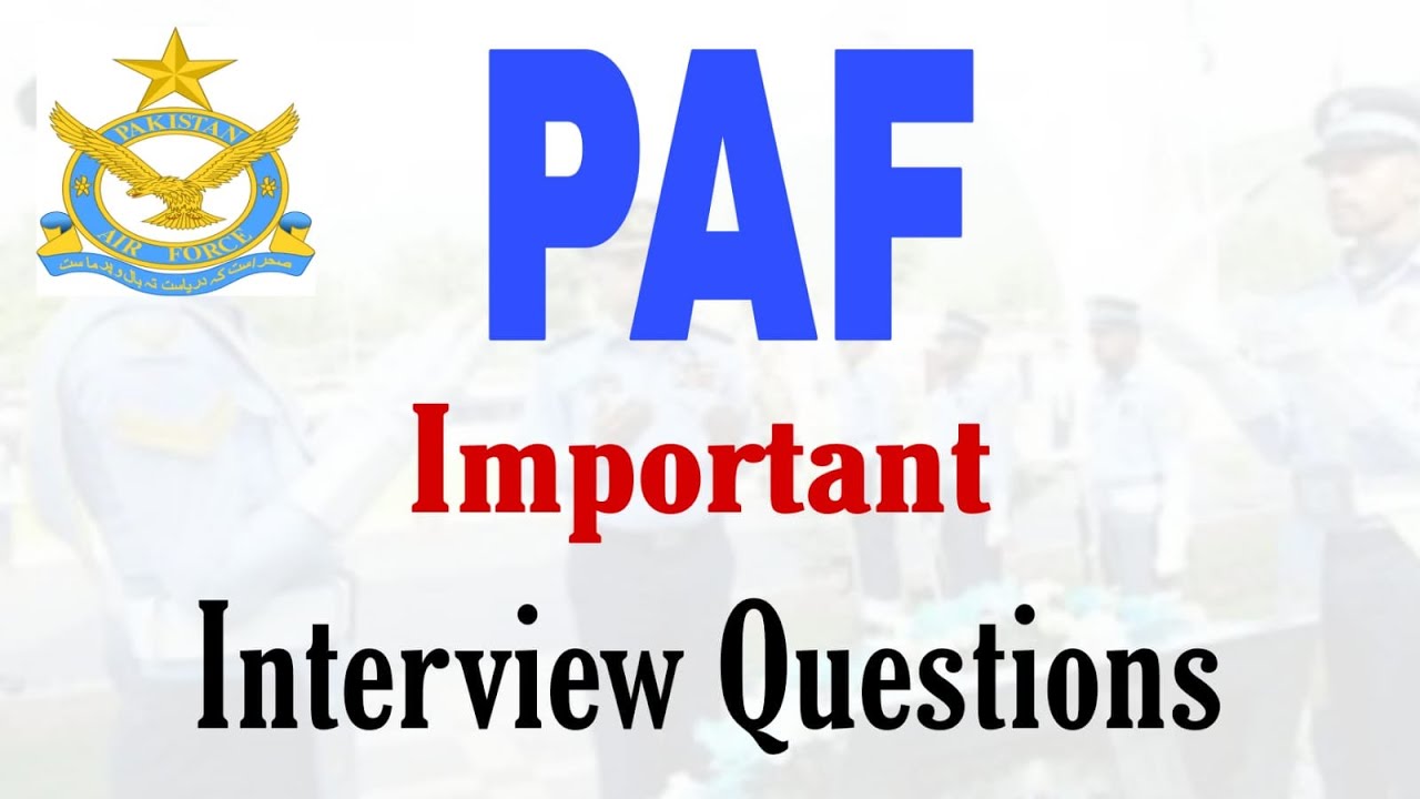 Pakistan Air Force PAF Initial Interview Questions | PAF Interview Preparation
