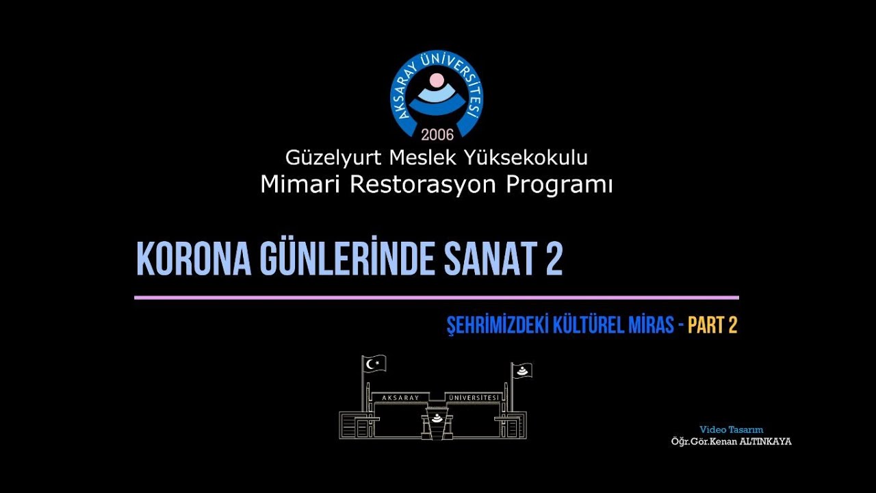Korona Günlerinde Sanat 2 - Şehrimizdeki Kültürel Miras - Part 2
