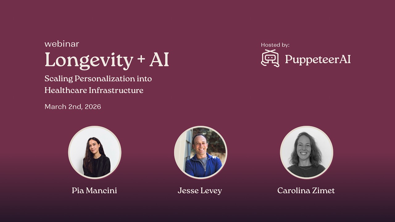 Longevity + AI | Puppeteer AI Webinar
