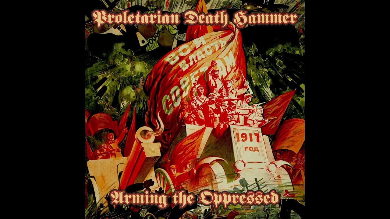 Proletarian Death Hammer - 3. Arming the Oppressed