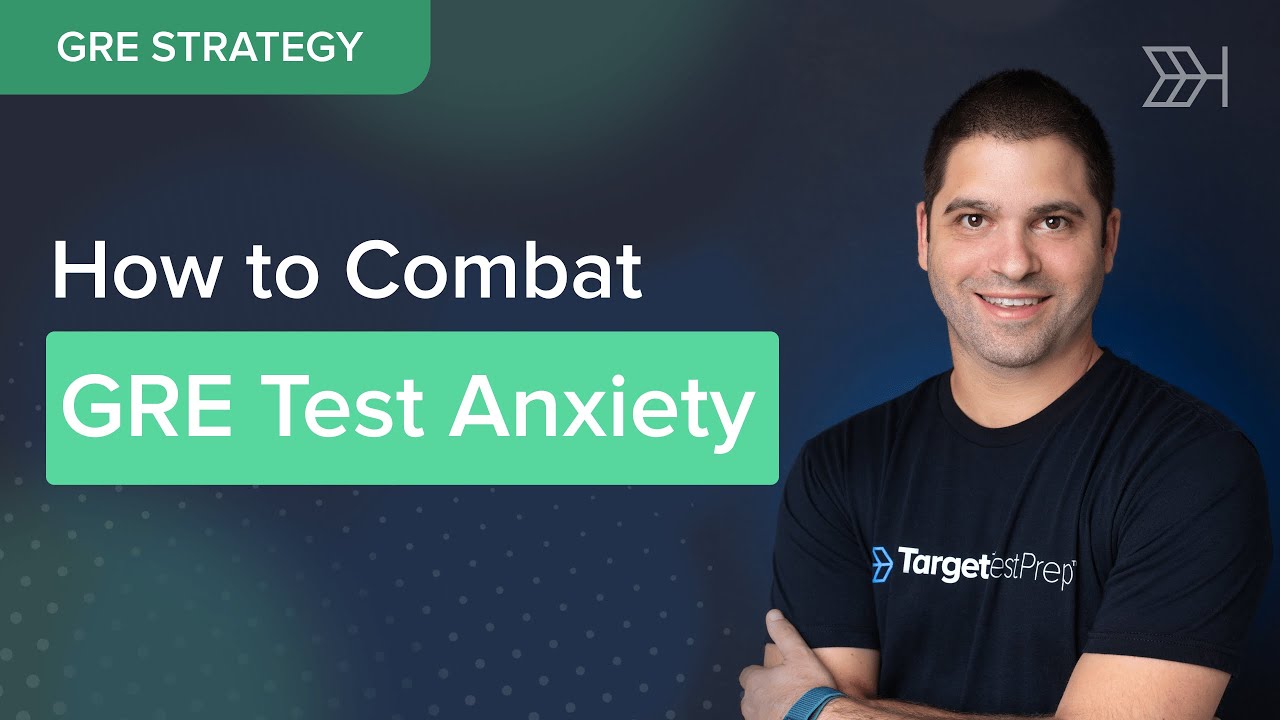 How To Combat #GRE Test Anxiety | 7 Game-Changing #TargetTestPrep Strategies