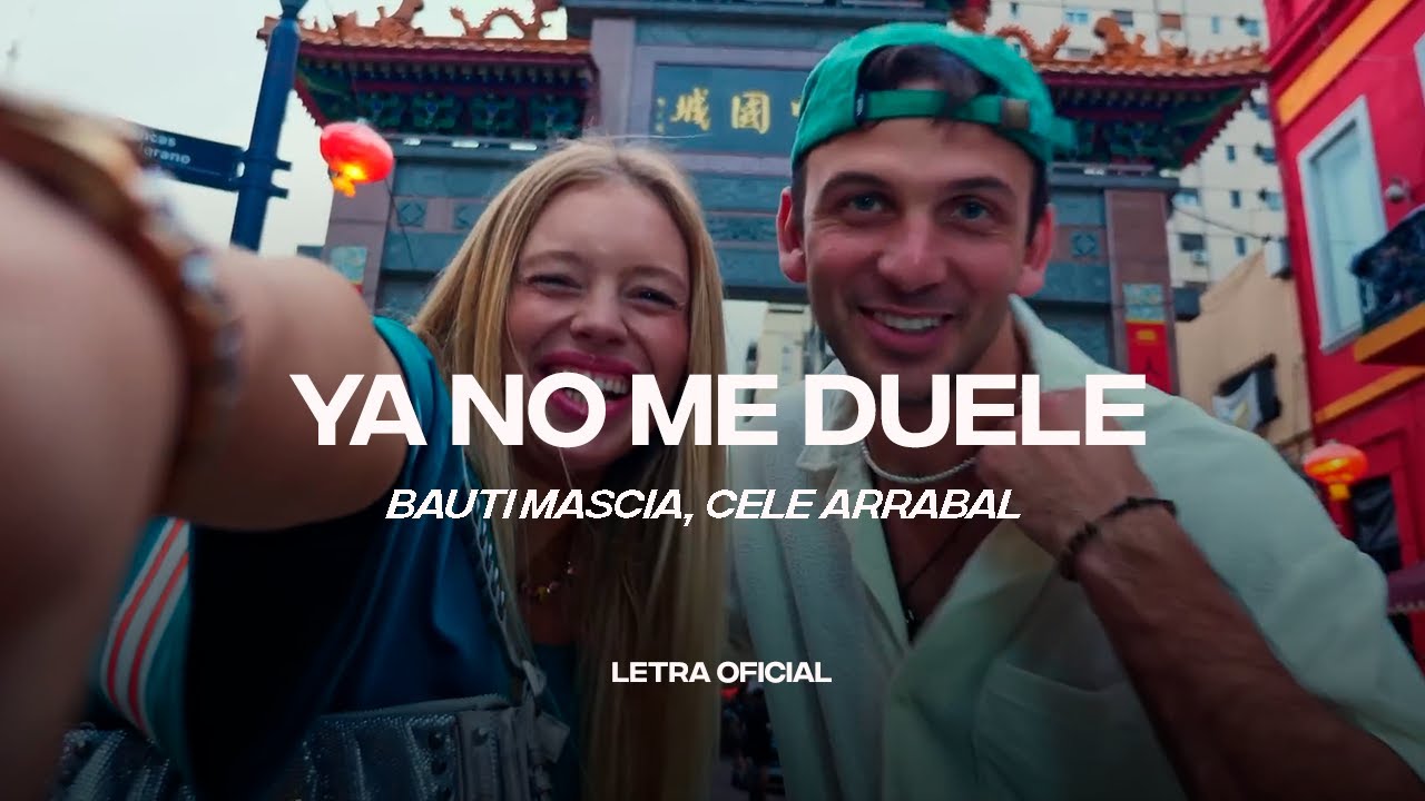Bauti Mascia, Cele Arrabal - Ya No Me Duele (Lyric Video) | CantoYo
