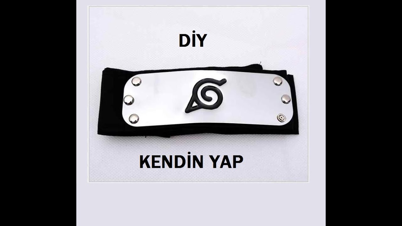 Naruto Kafa Bandı Nasıl Yapılır Naruto hand Band Diy