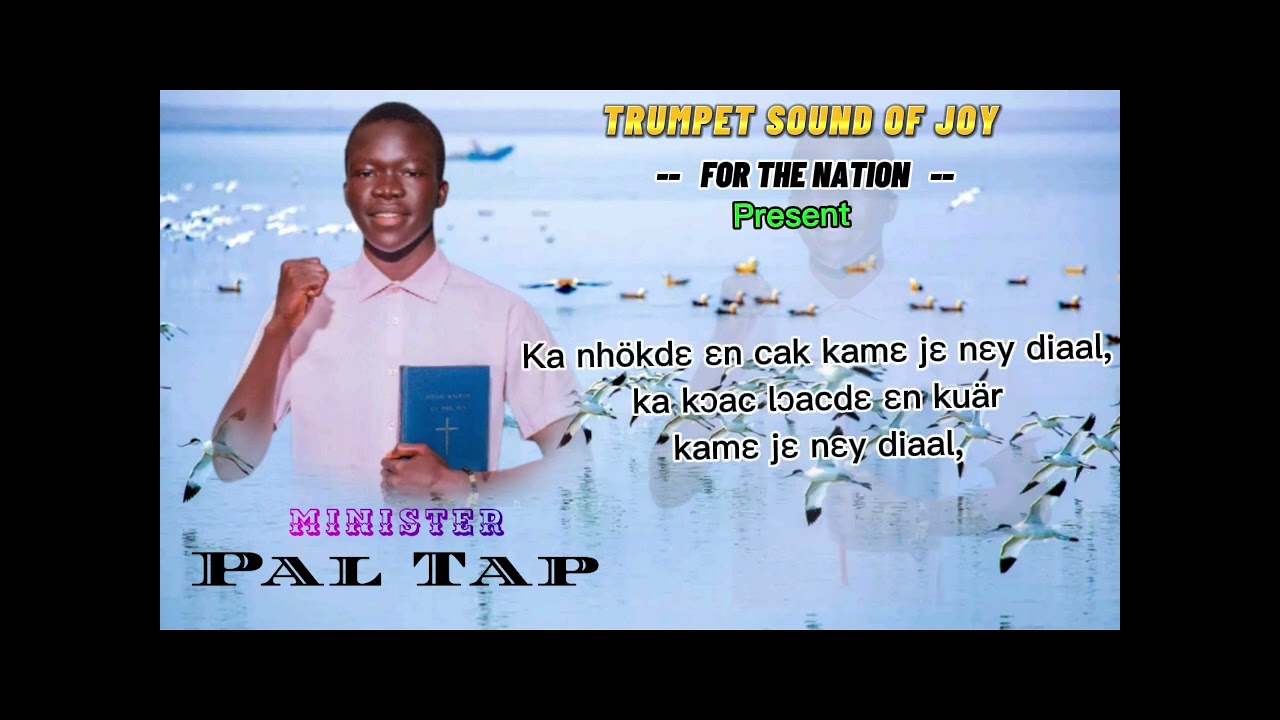 Ɛ NHÖK MI GAAY NAATH by Pal Tap Trumpet 🎺 Sound Of Joy For The Nation