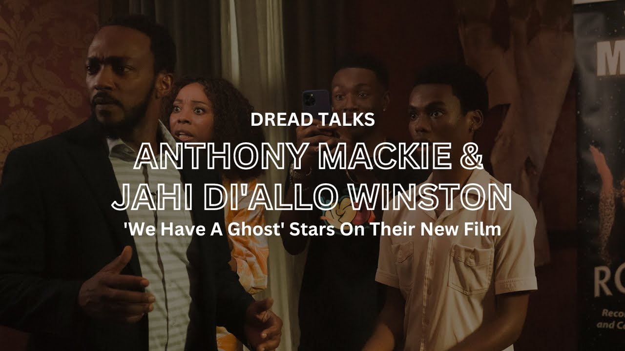 'We Have A Ghost' Stars Anthony Mackie and Jahi Di'Allo Winston On Their New Horror Film