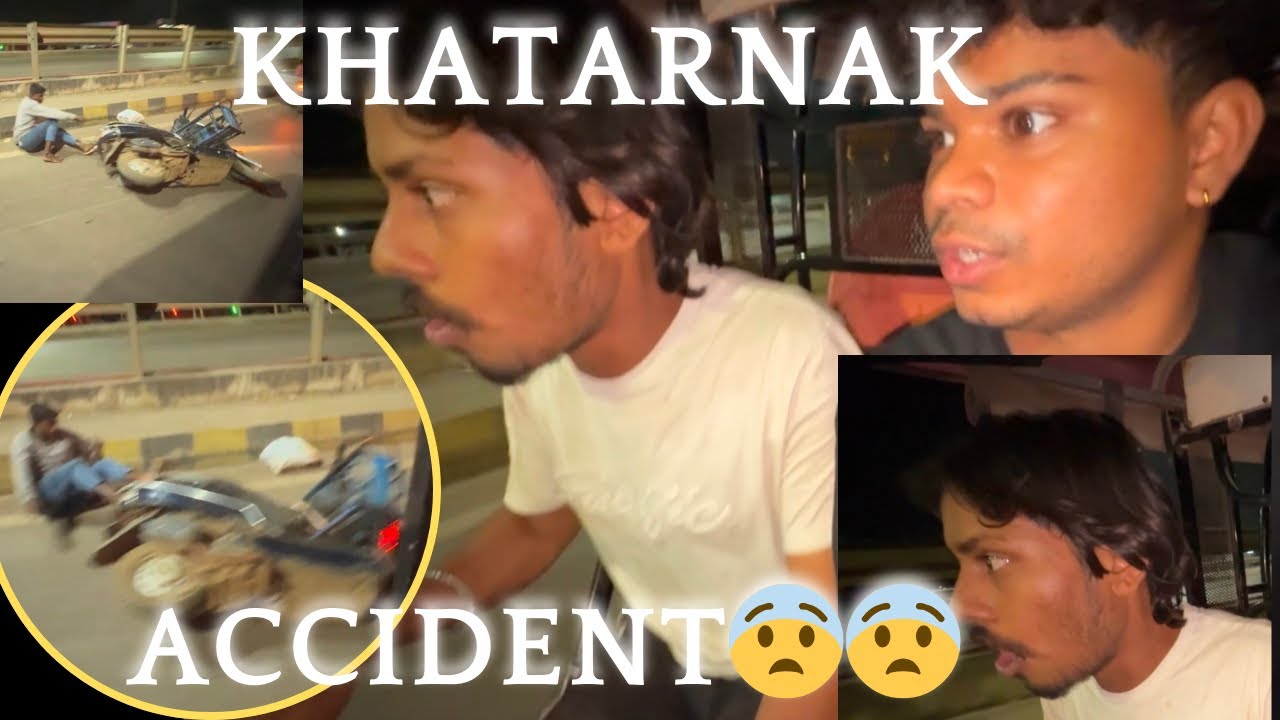 खतरनाक एक्सीडेंट हो गया भाई। 😨🚨 || Khatarnak Accident Ho Gya Bhai 😨🚨 || LIVE ⭕️ Accident 