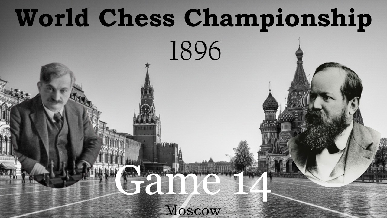 Chess WCC 1896 (Moscow)  Lasker E. vs. Steinitz, Game 14, Score 7-2, #chess  #Lasker #Steinitz