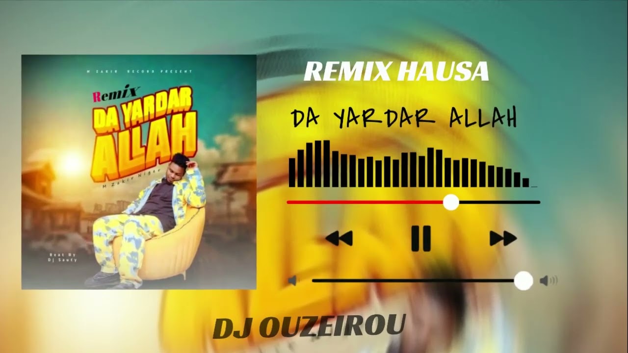 Da Yardar Allah Remix By Dj Uzairu Lyrics M Zakir Niger 🇳🇪