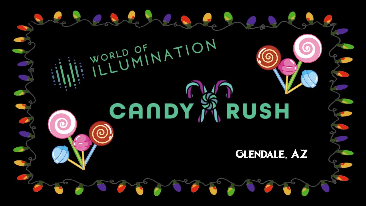 Tour Our Daydreams | World of Illumination - Candy Rush Light Show | Glendale, AZ | Dec 2021