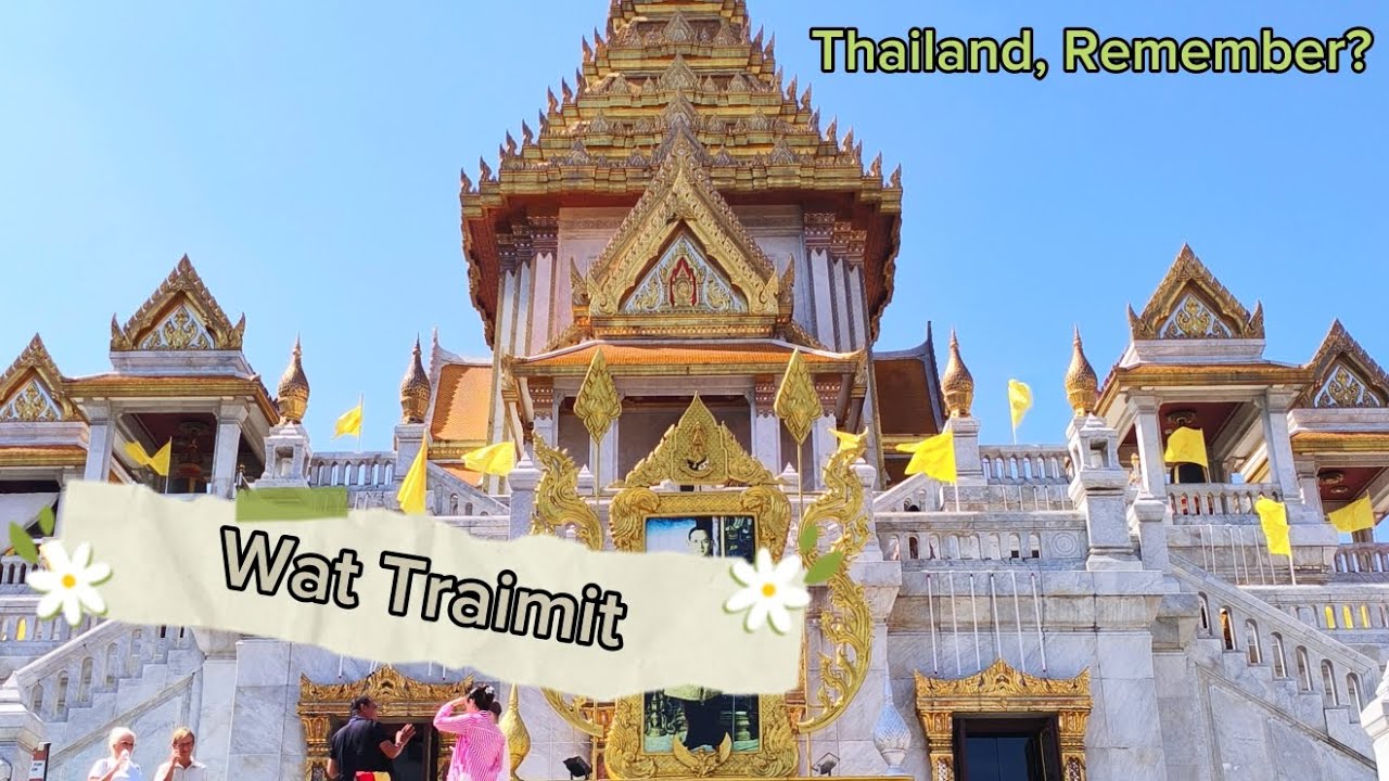 Discovering Wat Traimit, World’s Largest Solid Gold Buddha