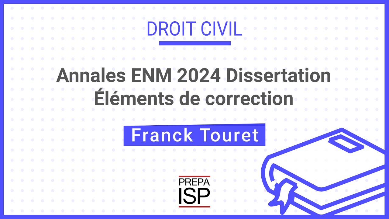 Annales ENM 2024 - Droit civil dissertation