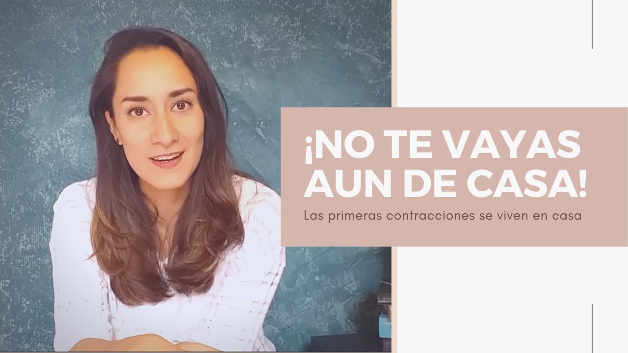 Cuando irse al hospital | Trabajo de Parto