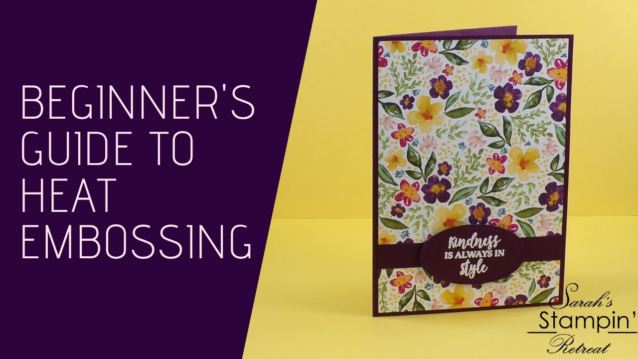 Beginner's Guide to Heat Embossing