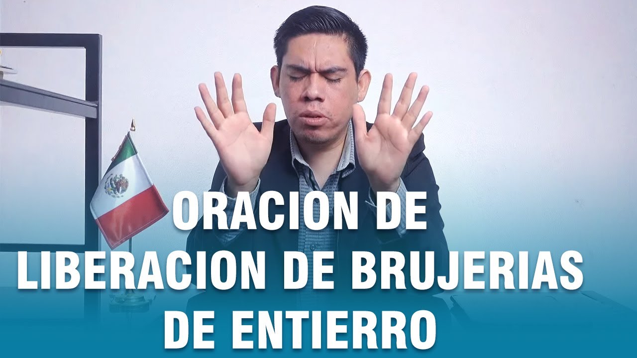 Oración de liberación de brujerías de entierro