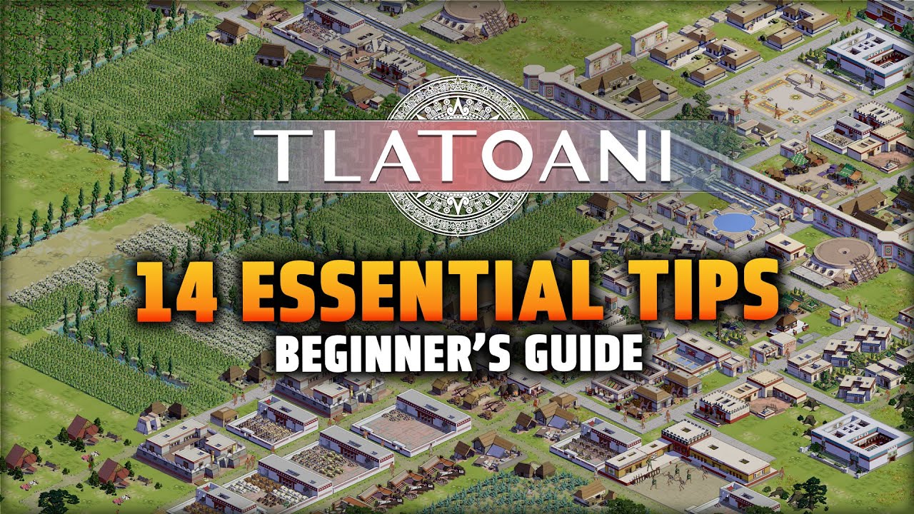 14 Essential Tips in TLATOANI: AZTEC CITIES | A Beginner's Guide