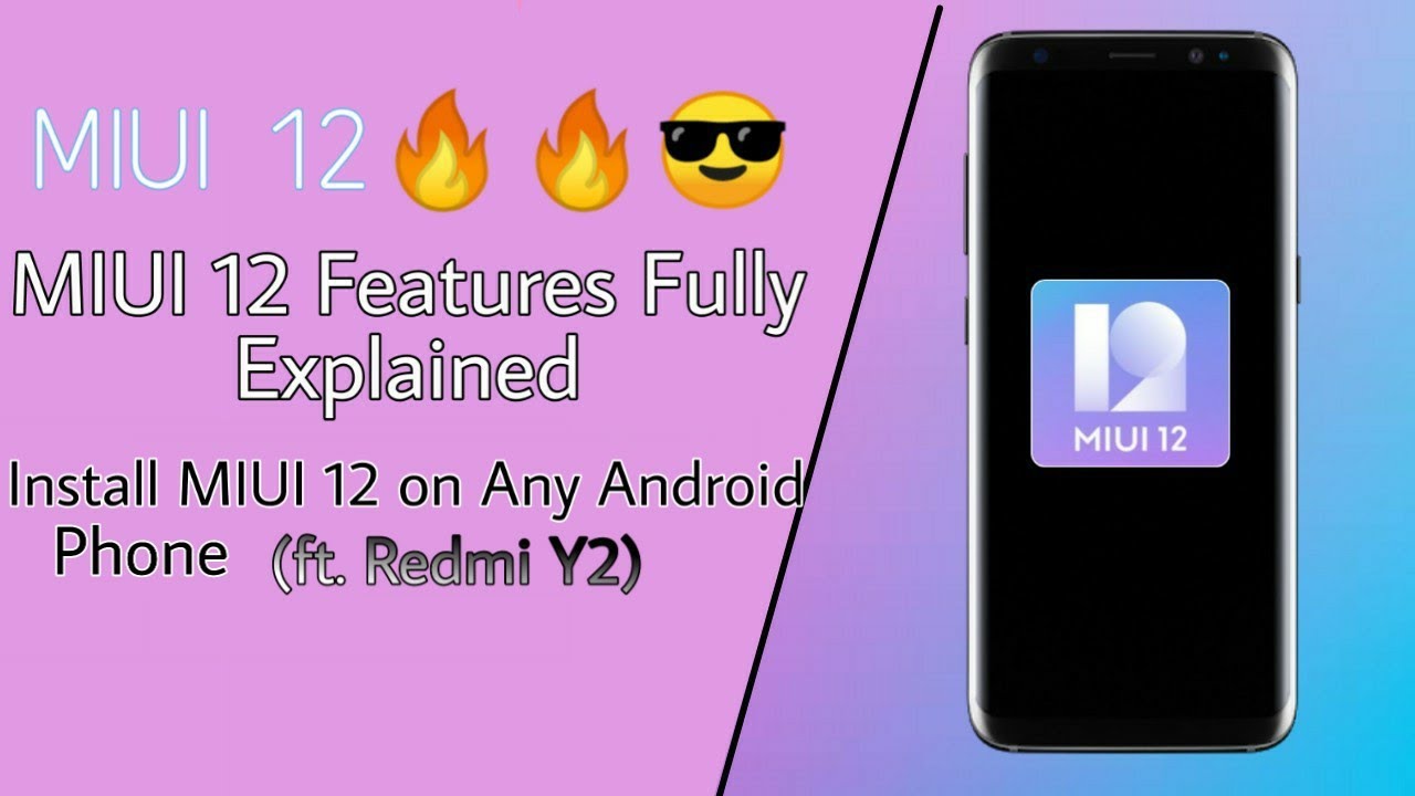 MIUI 12 features explained| Install MIUI 12 on any Android phone (ft Redmi Y2) | Techy Studio