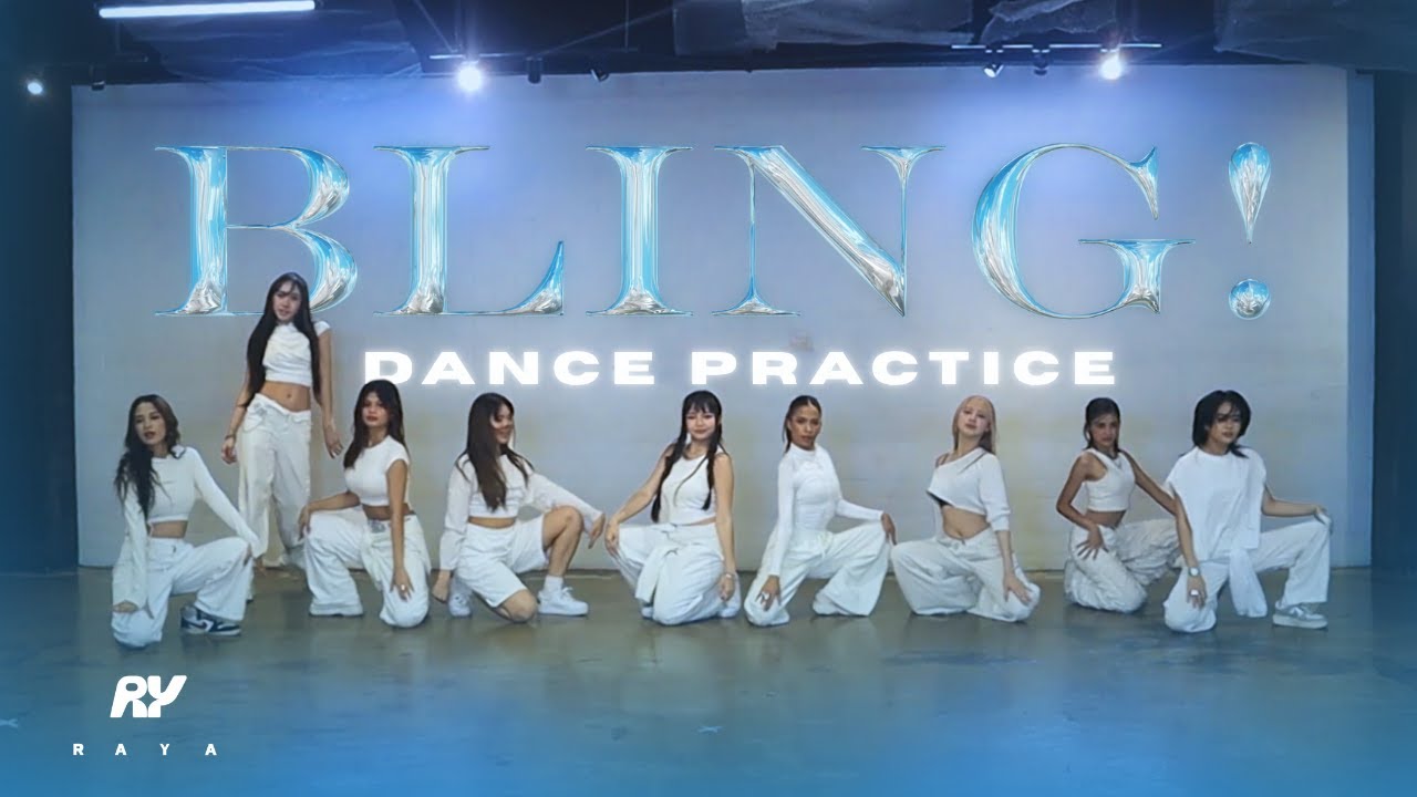 Bling! - Raya (Dance Practice)