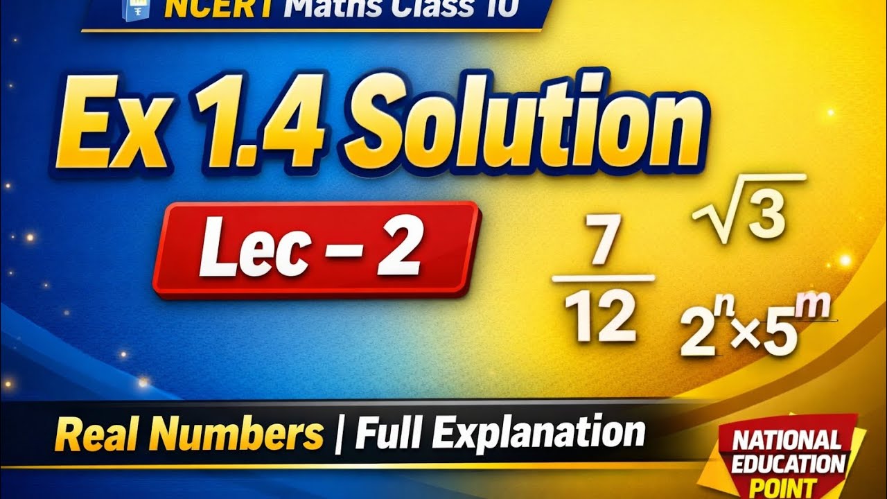 Class 10 Maths Chapter 1 Ex 1.4 Solution Lec-2 | NCERT Real Numbers