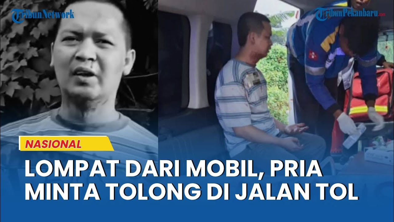 Pria Teriak Minta Tolong di Tol setelah Lompat dari Mobil: Nyaris Dihabisi Suami Mantan Pacar