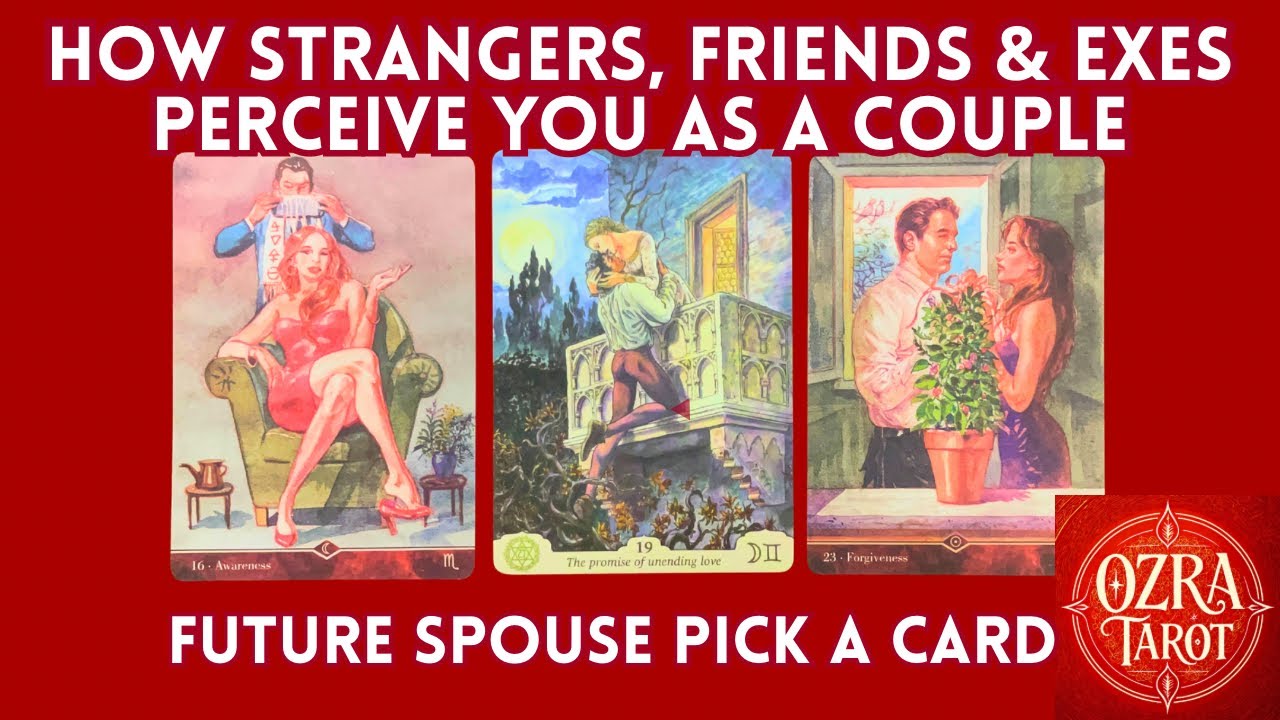FUTURE SPOUSE 💋 How You’re Perceived as a Couple 💍 Effect You Have on Strangers, Friends & Exes 