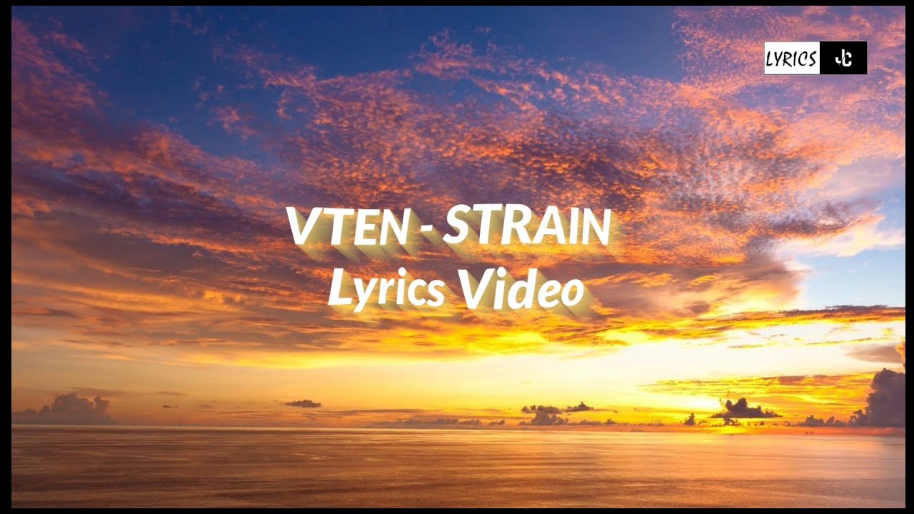 Strain - VTEN (LYRICS VIDEO)