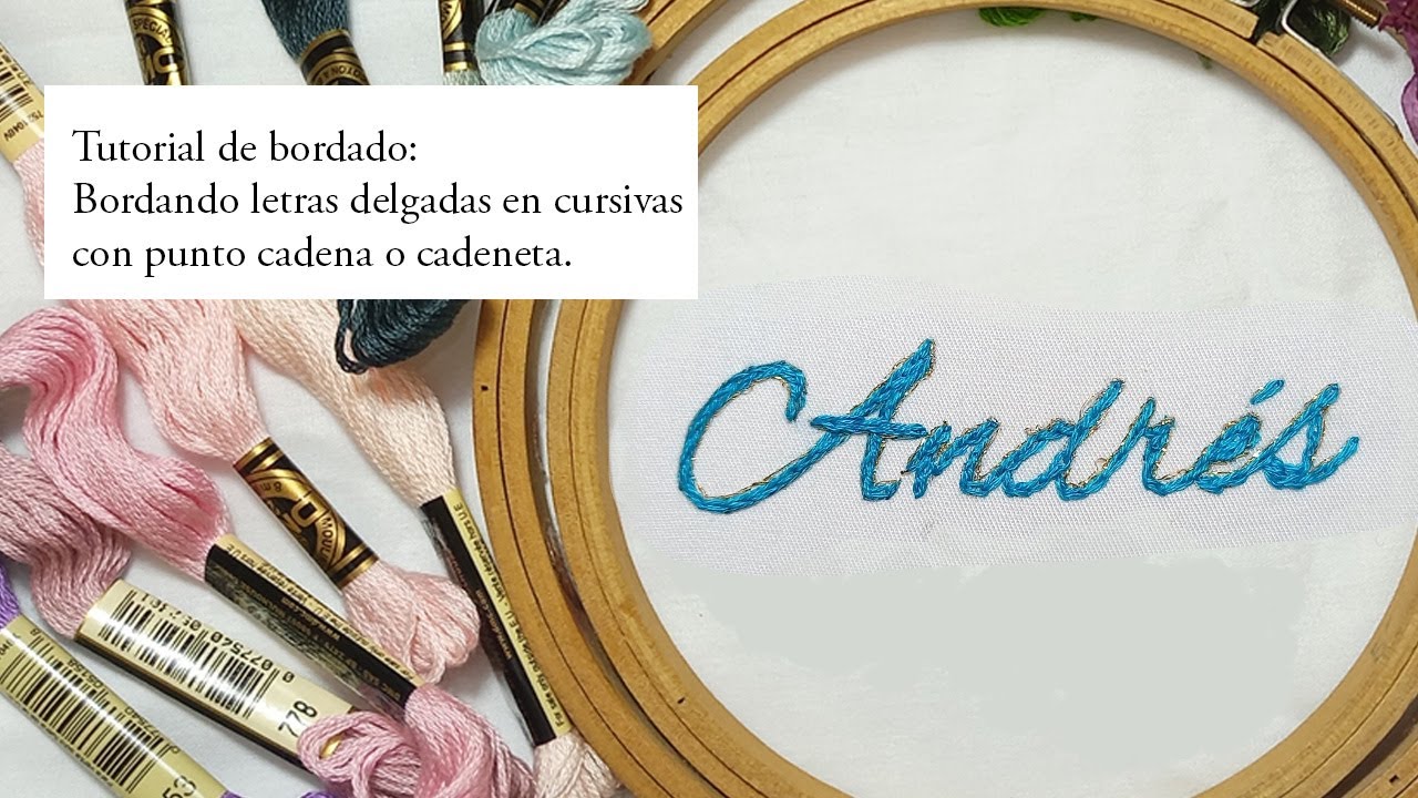 Tutorial de bordado: Bordando letras delgadas en cursiva con punto cadena o cadeneta, bordar letras.