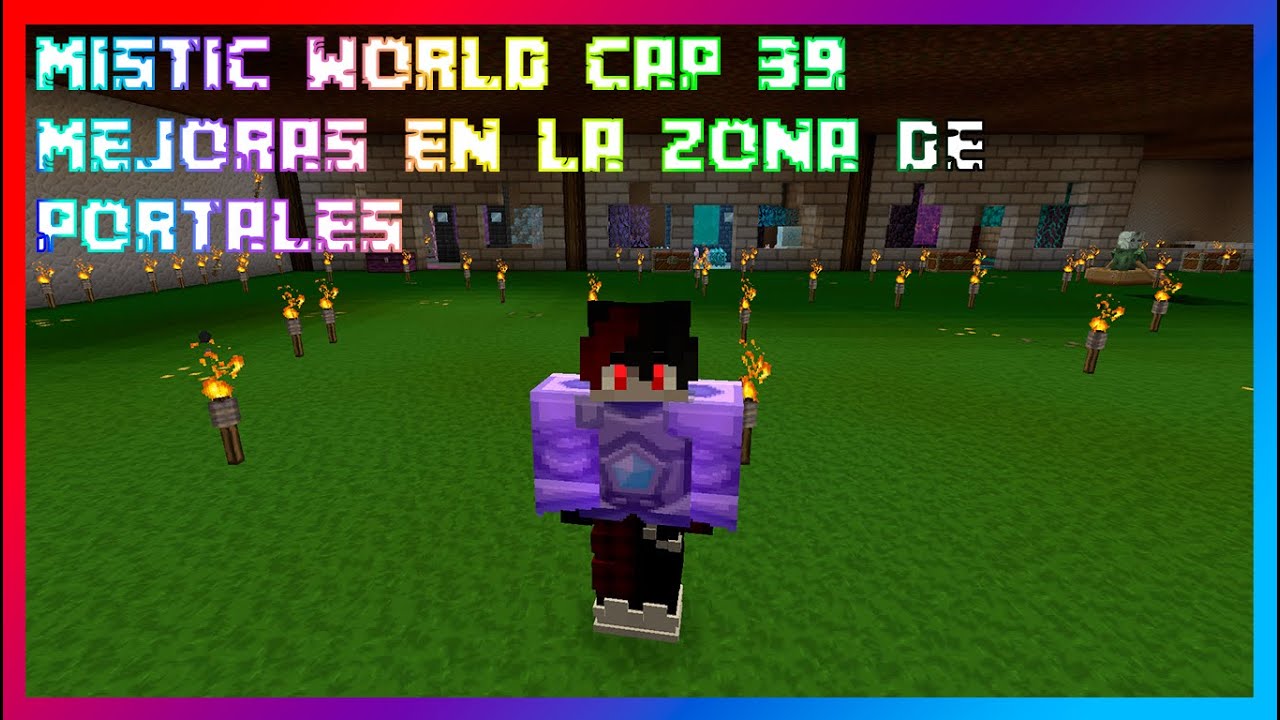 MISTIC WORLD CAP 39 MEJORAS EN LA ZONA DE PORTALES