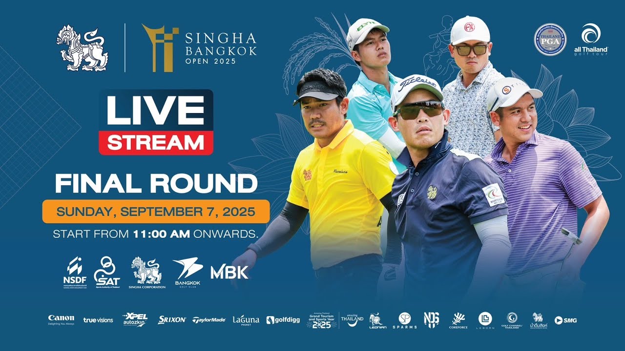 Live!!! SINGHA BANGKOK OPEN 2025 - FINAL ROUND September 7,2025