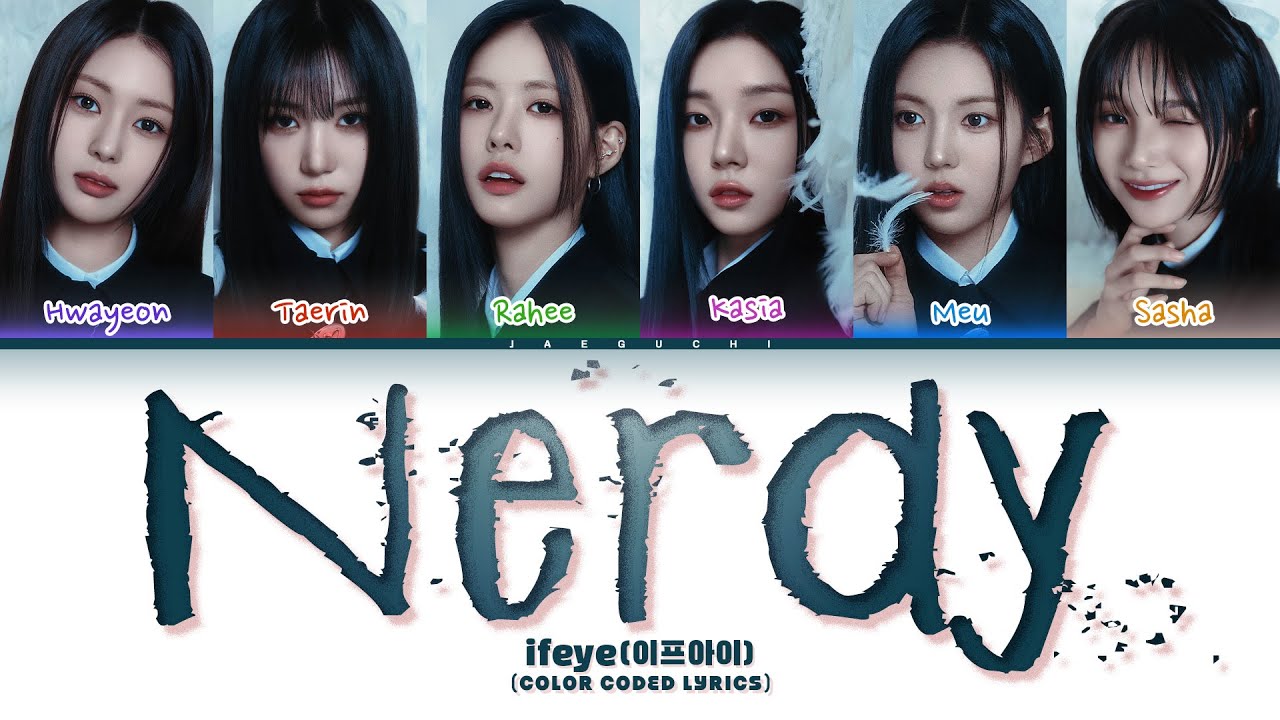 ifeye (이프아이) 'Nerdy' (Color Coded Lyrics)