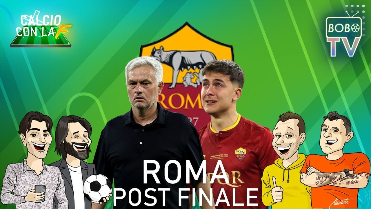 La Roma dopo la finale persa | Presente e scenari Futuri | Calcio con la F