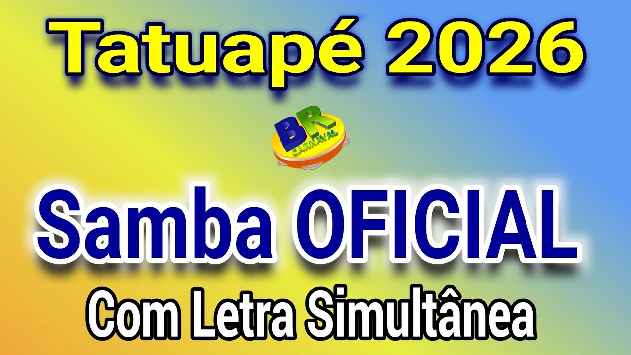 Tatuap&eacute; 2026 Samba OFICIAL (Com Letra Simult&acirc;nea)