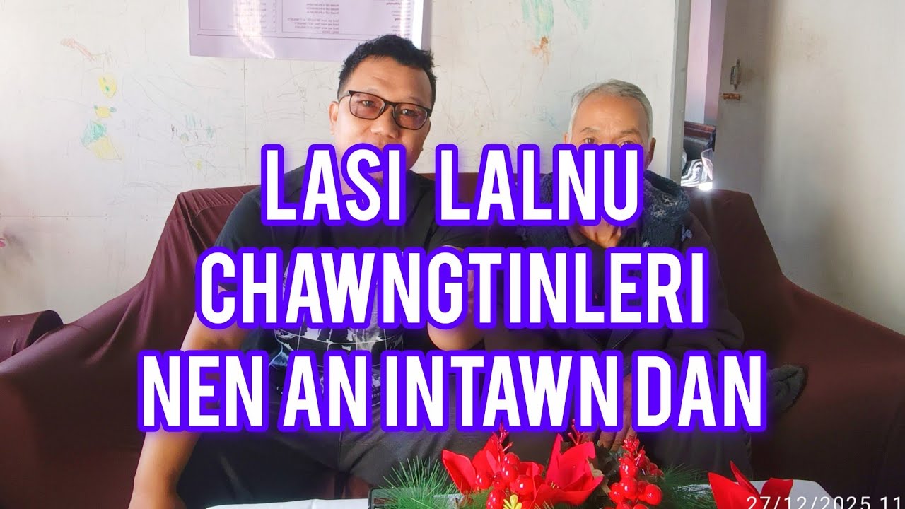 Pasaltha Huala Lasi Lalnu Chawngtinleri nen an in tawn dan..... 