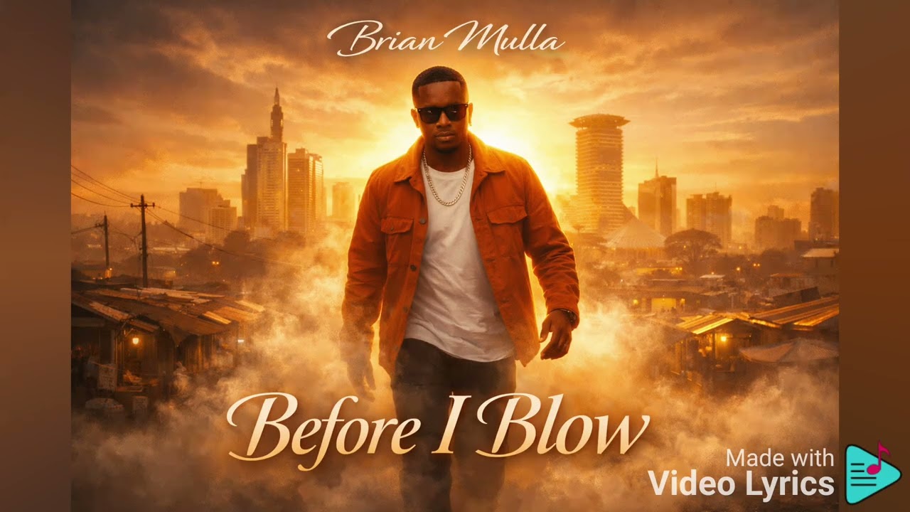 @Brayo_Mulla :- BEFORE I BLOW (Audio)