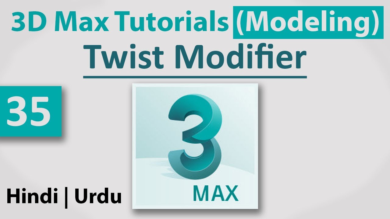 35- Twist Modifier || 3D Max Full Modeling Tutorials in Hindi | Urdu