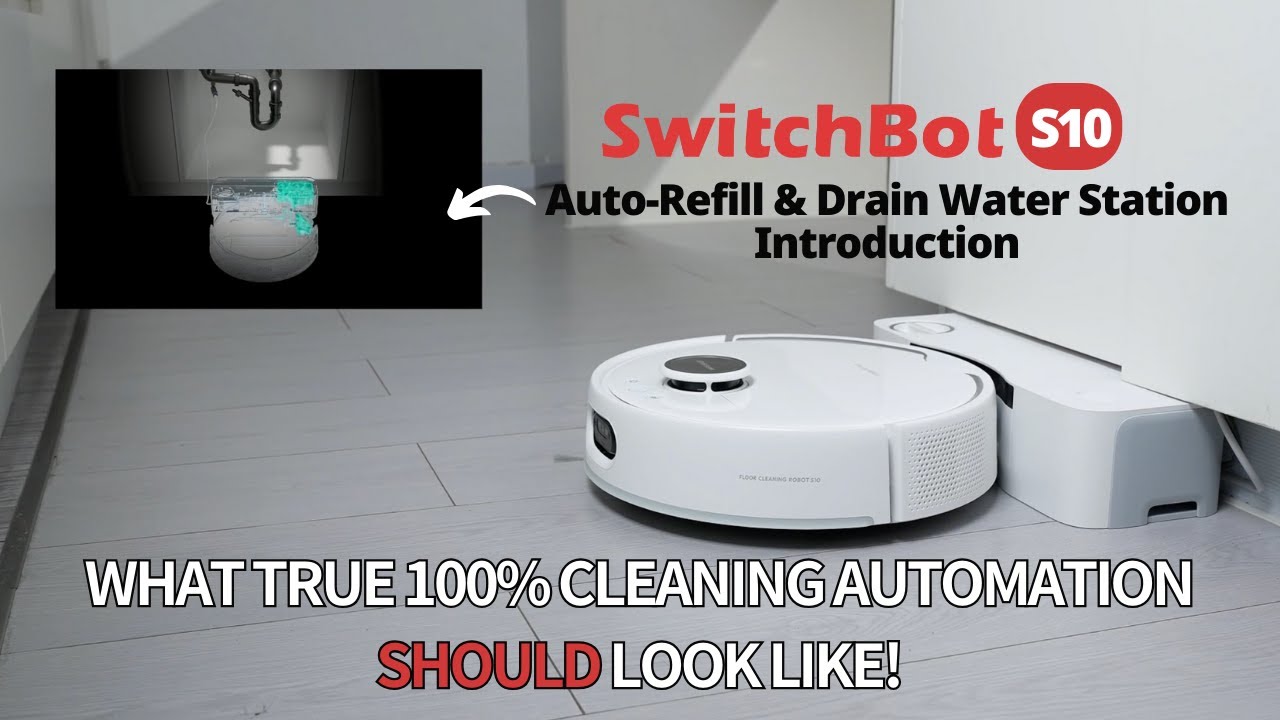 SwitchBot S10 | Auto-Refill & Drain, and what true 100% cleaning automation SHOULD look like. 👊🏻