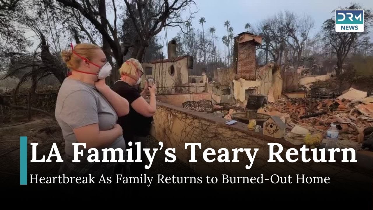 Heartbreak in Altadena: Family Returns to Burned-Out Home | DRM News | AP14