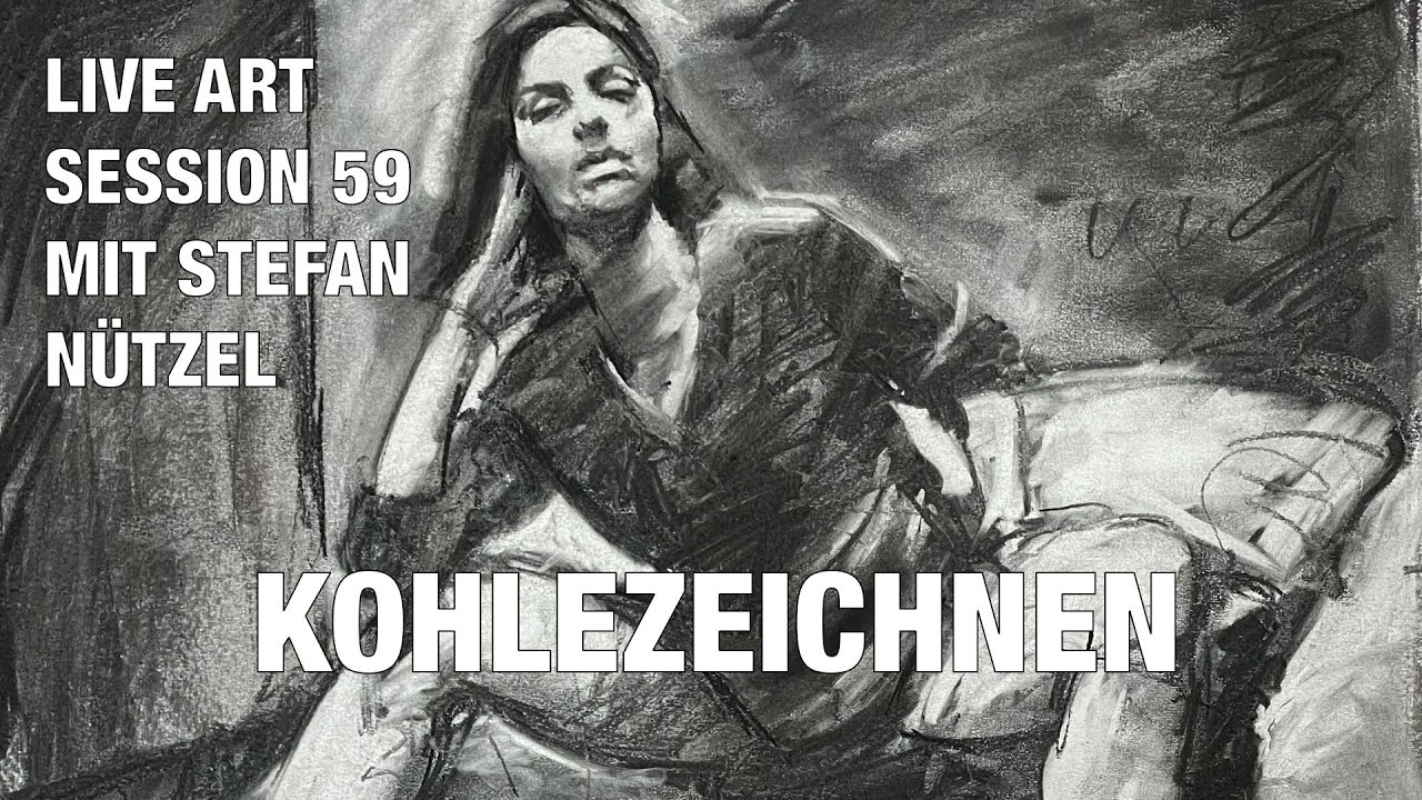 LIVE ART SESSION 59 - KOHLEZEICHNEN