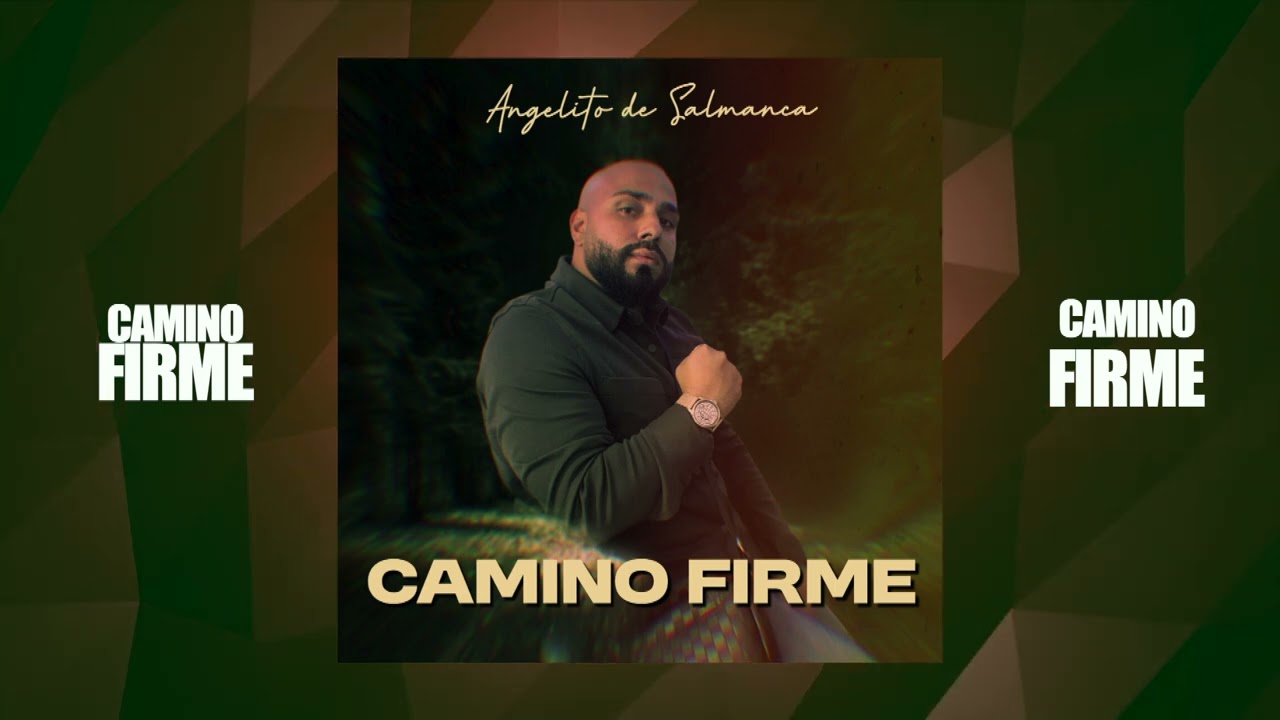 Angelito de Salamanca- CAMINO FIRME