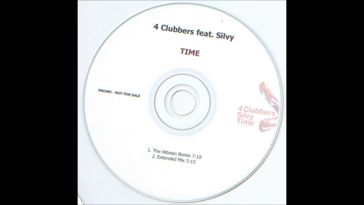 4 Clubbers Feat. Silvy - Time (The Hitmen Remix)