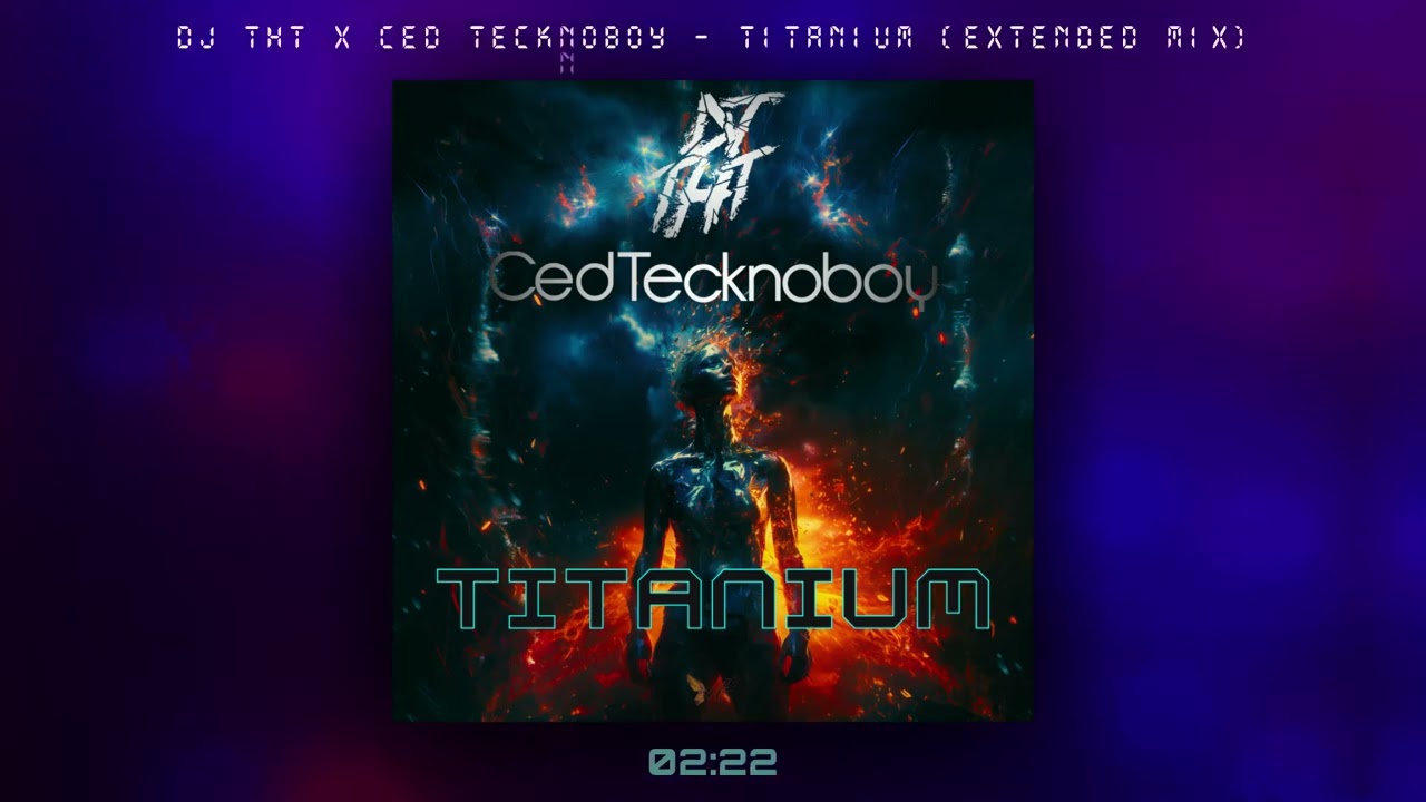 DJ THT x Ced Tecknoboy - Titanium (Extended Mix)