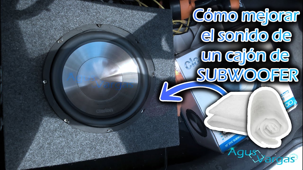 Cómo MEJORAR el SONIDO de un CAJÓN de SUBWOOFER aplicando material absorbente | Agus Vargas