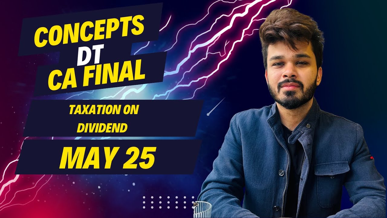 Taxation on Dividend, Deemed dividend(2(22)) || CA final- DT || May 2025 || Under 16 mins