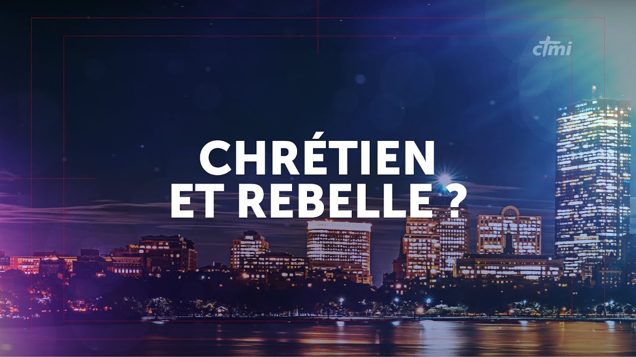 Chrétien et rebelle ?